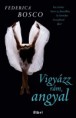 Federica Bosco - Vigyázz rám, angyal
