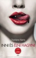 Charlaine Harris - Inni és élni hagyni (True Blood 1.)